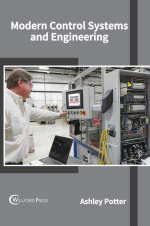 Modern Control Systems and Engineering de Ashley Potter