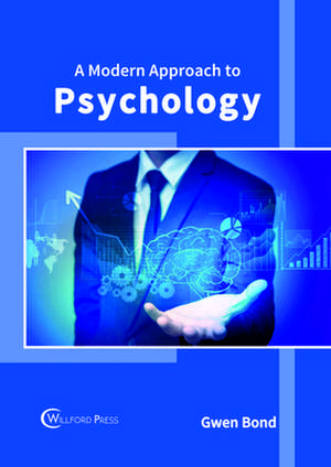 A Modern Approach to Psychology de Bond, Gwen