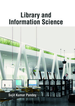 Library and Information Science de Sujit Kumar Pandey