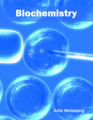 Biochemistry de Artie Weissberg