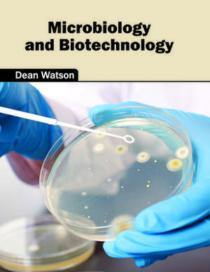 Microbiology and Biotechnology de Dean Watson