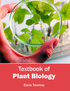 Textbook of Plant Biology de Davis Twomey