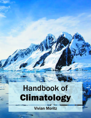 Handbook of Climatology de Vivian Moritz