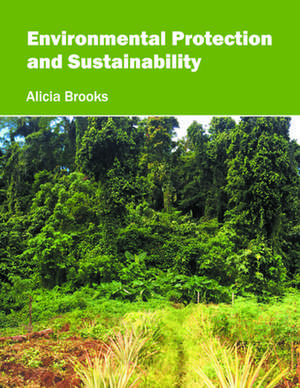 Environmental Protection and Sustainability de Alicia Brooks