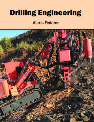 Drilling Engineering de Alexis Federer