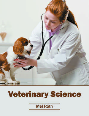 Veterinary Science de Mel Roth