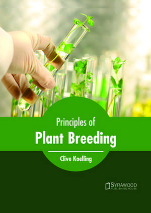 Principles of Plant Breeding de Clive Koelling