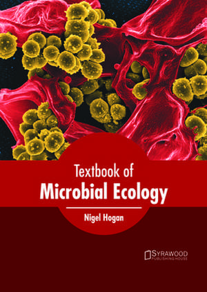 Textbook of Microbial Ecology de Nigel Hogan