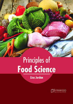 Principles of Food Science de Lisa Jordan