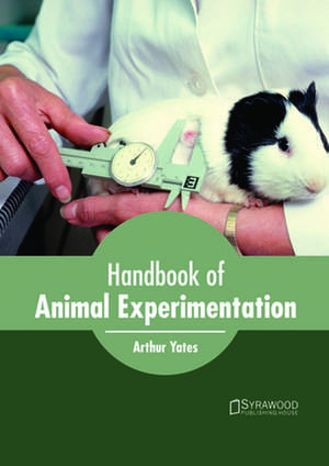 Handbook of Animal Experimentation de Yates, Arthur