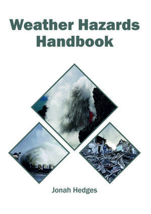 Weather Hazards Handbook de Hedges, Jonah