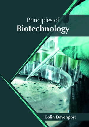 Principles of Biotechnology de Davenport, Colin