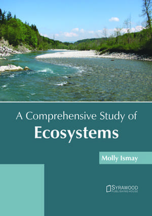 A Comprehensive Study of Ecosystems de Molly Ismay