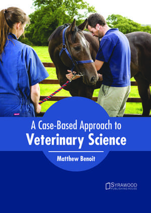 A Case-Based Approach to Veterinary Science de Matthew Benoit