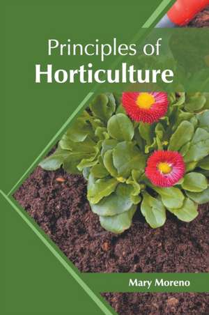 Principles of Horticulture de Mary Moreno