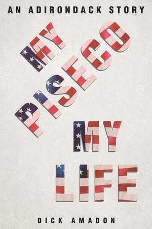 My Piseco My Life de Dick Amadon