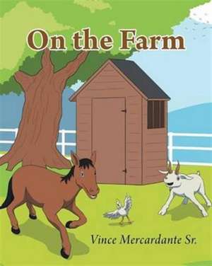 On the Farm de Vince Mercardante Sr.