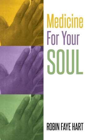 Medicine for Your Soul: The Grey Blade de Robin Faye Hart