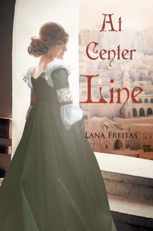 At Center Line de Lana Freitas