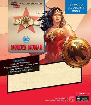 IncrediBuilds: DC Comics: Wonder Woman 3D Wood Model and Book de Insight Editions