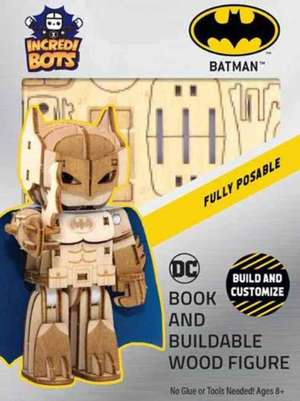 Insight Editions: IncrediBuilds: IncrediBots: DC Comics: Bat de Insight Editions