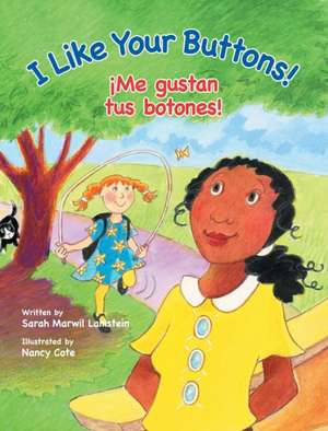 I Like Your Buttons! / ¡Me gustan tus botones! de Sarah Lamstein