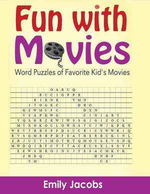 Fun with Movies: Word Puzzles of Favorite Kid's Movies de Emily Jacobs