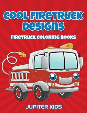 Cool Firetruck Designs de Jupiter Kids