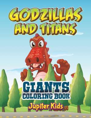 Godzillas and Titans de Jupiter Kids