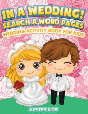 In A Wedding! Search A Word Pages de Jupiter Kids