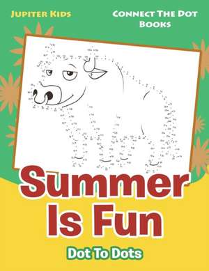 Summer Is Fun Dot To Dots de Jupiter Kids