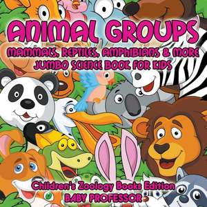 Animal Groups (Mammals, Reptiles, Amphibians & More) de Baby