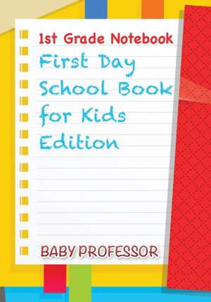 1st Grade Notebook | First Day School Book for Kids Edition de Baby