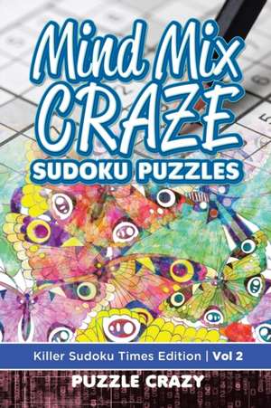 Mind Mix Craze Sudoku Puzzles Vol 2 de Puzzle Crazy