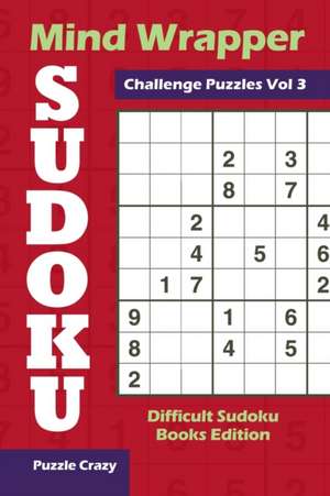 Mind Wrapper Sudoku Challenge Puzzles Vol 3 de Puzzle Crazy