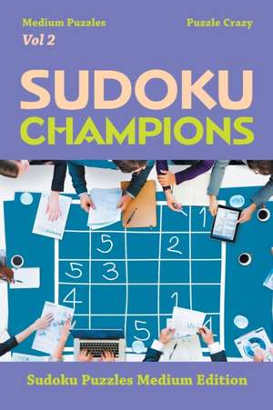 Sudoku Champions (Medium Puzzles) Vol 2 de Puzzle Crazy