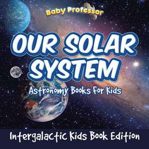 Our Solar System de Baby