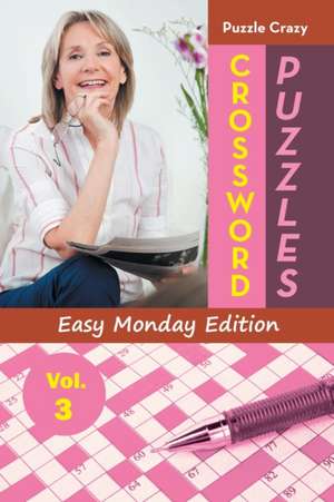 Crossword Puzzles Easy Monday Edition Vol. 3 de Puzzle Crazy