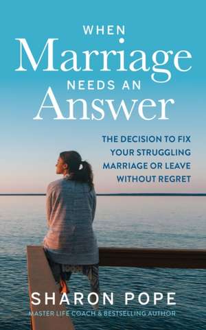 When Marriage Needs an Answer de Sharon Pope
