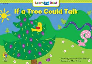 If a Tree Could Talk de Rozanne Williams