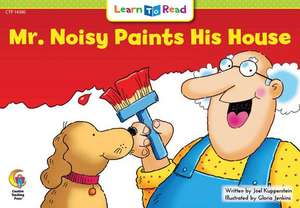 Mr. Noisy Paints His House de Joel Kupperstein