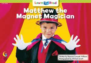 Matthew the Magnet Magician de Rozanne Williams