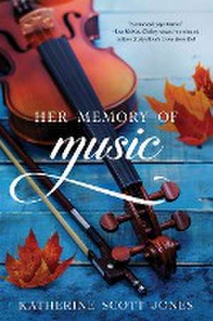 Her Memory of Music de Katherine Scott Jones