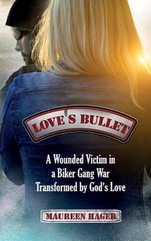 Love's Bullet de Maureen Hager