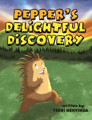 Pepper's Delightful Discovery de Terri Nekvinda