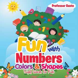 Fun with Numbers, Colors & Shapes de Gusto