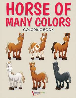 Horse of Many Colors Coloring Book de Activibooks For Kids