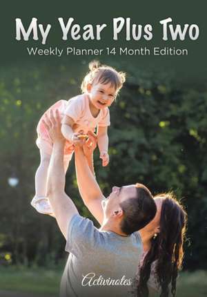 My Year Plus Two. Weekly Planner 14 Month Edition de Activinotes