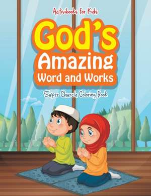 God's Amazing Word and Works de Activibooks For Kids