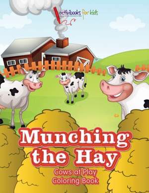 Munching the Hay de Activibooks For Kids